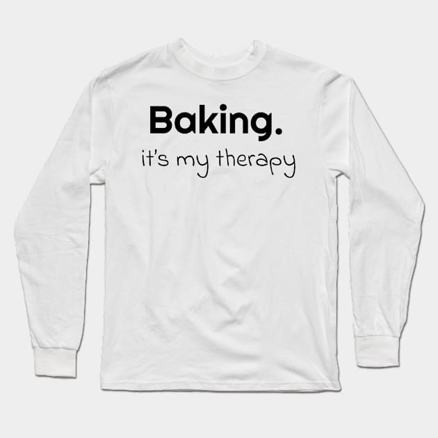 Baking. Its my therapy Long Sleeve T-Shirt by HarisK